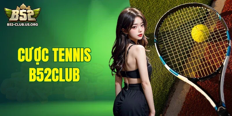 Cược tennis B52Club