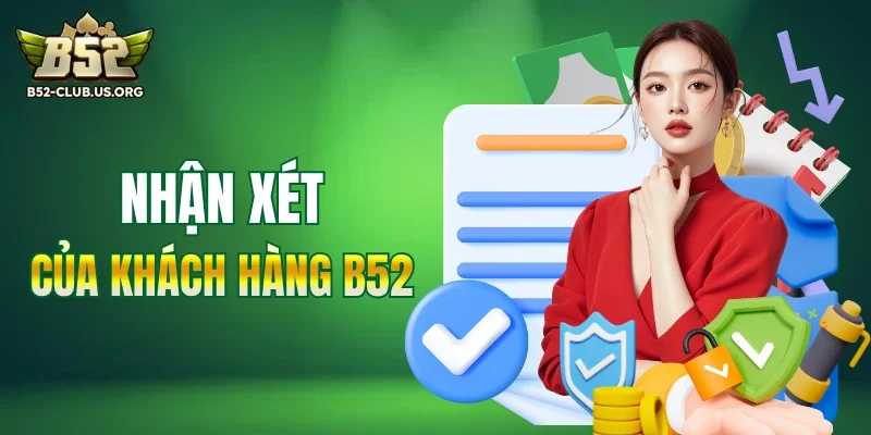 Nhận xét của khách hàng về thương hiệu B52 