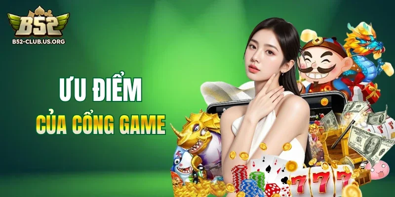 Những thế mạnh khi nhắc tới B52Club 