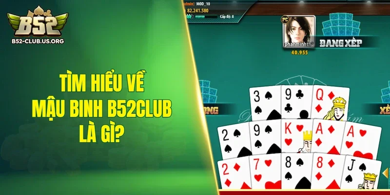Tìm hiểu về mậu binh B52Club là gì?
